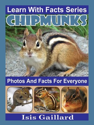 cover image of Chipmunks Photos and Facts for Everyone